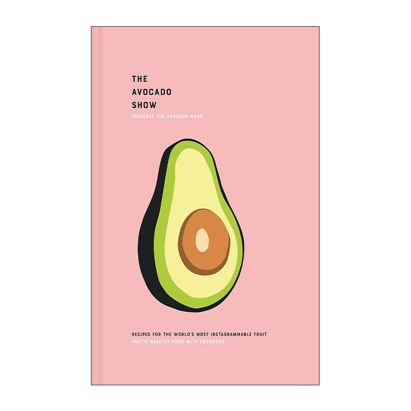 英文原版 The Avocado Show 牛油果精装食谱 网红水果的多样的食用方式 英文版 进口英语原版书籍
