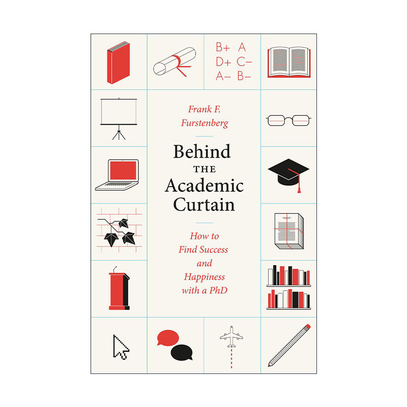 英文原版 Behind the Academic Curtain 学术幕后 如何运用博士学位找到成功与幸福 高等教育 英文版 进口英语原版书籍