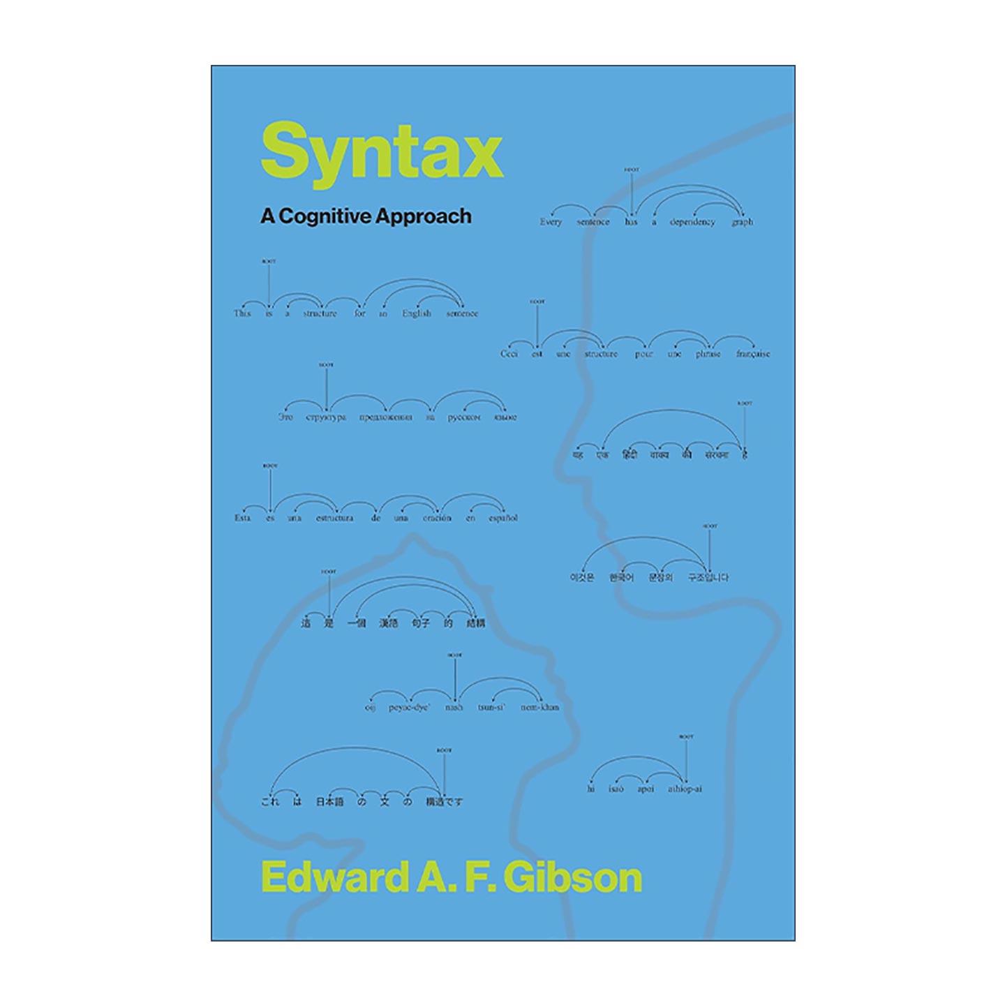 英文原版 Syntax The MIT Press 语法 一种认知方法 语言学 麻省理工学院脑与认知科学系教授Edward A. F. Gibson进口英语原版书籍