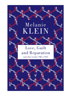 英文原版 Love Guilt And Reparation 爱·恨与修复 梅兰妮·克莱因与琼·里维埃演讲录 英文版 进口英语原版书籍