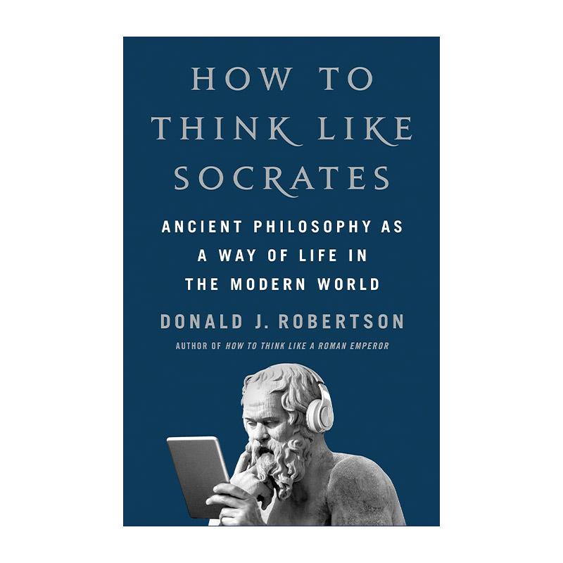 英文原版 How to Think Like Socrates 如何像苏格拉底一样思考 古代哲学作为现代世界的一种生活方式 精装 进口英语原版书籍