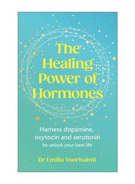 英文原版 The Healing Power of Hormones 荷尔蒙的治愈力量 了解荷尔蒙如何把握你的生活各方面 英文版 进口英语原版书籍