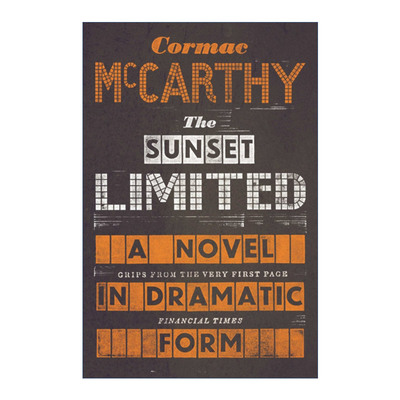 英文原版 The Sunset Limited A Novel in Dramatic Form 日落号列车 电影原著小说 科马克·麦卡锡 英文版 进口英语原版书籍