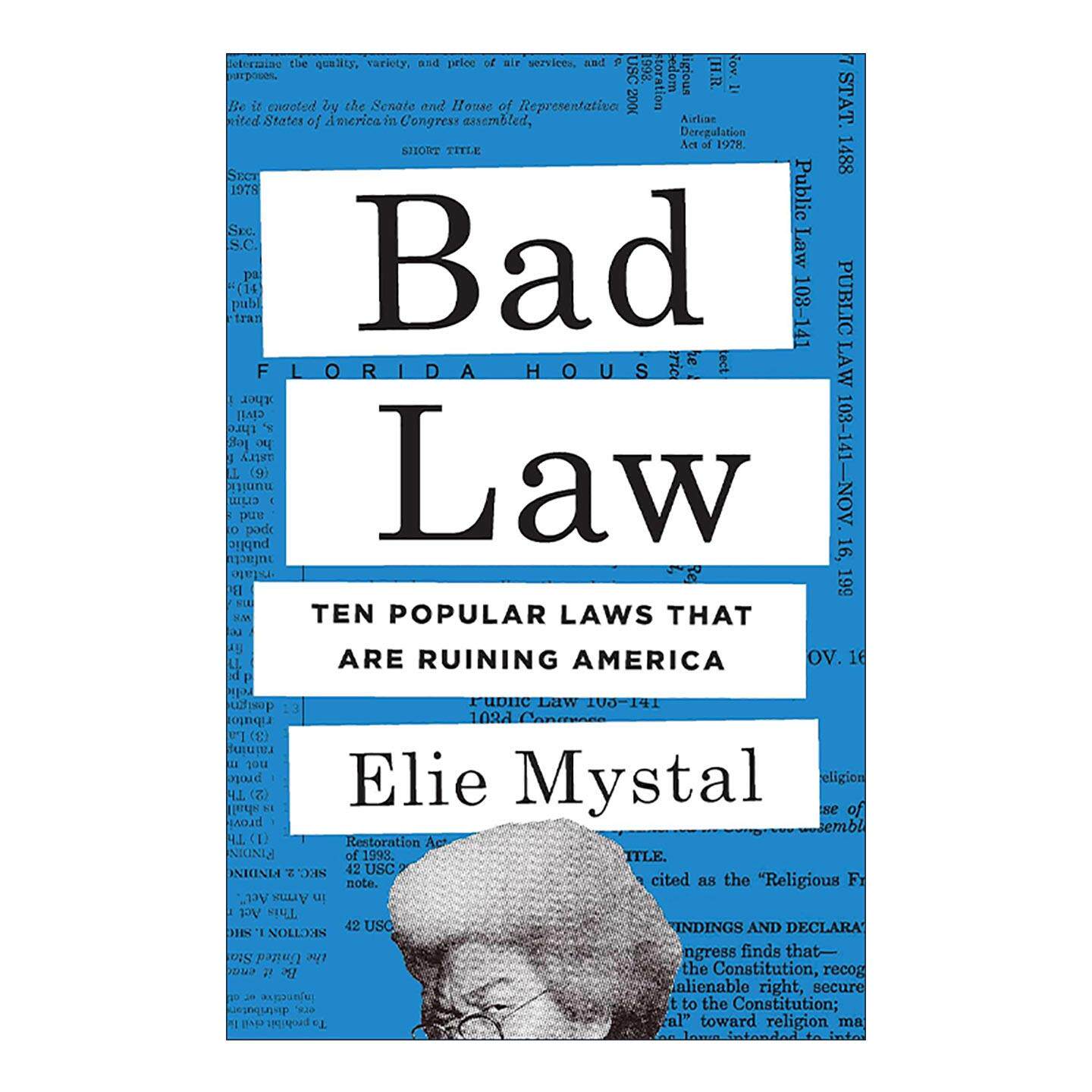 英文原版 Bad Law 糟糕的法律 正在毁灭美国的十条流行法规 Elie Mystal 精装 英文版 进口英语原版书籍