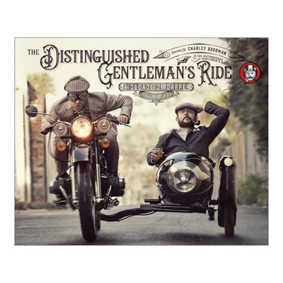 英文原版 The Distinguished Gentleman's Ride Decade of Dapper 尊贵绅士的骑行 衣冠楚楚的十年 英文版 进口英语原版书籍