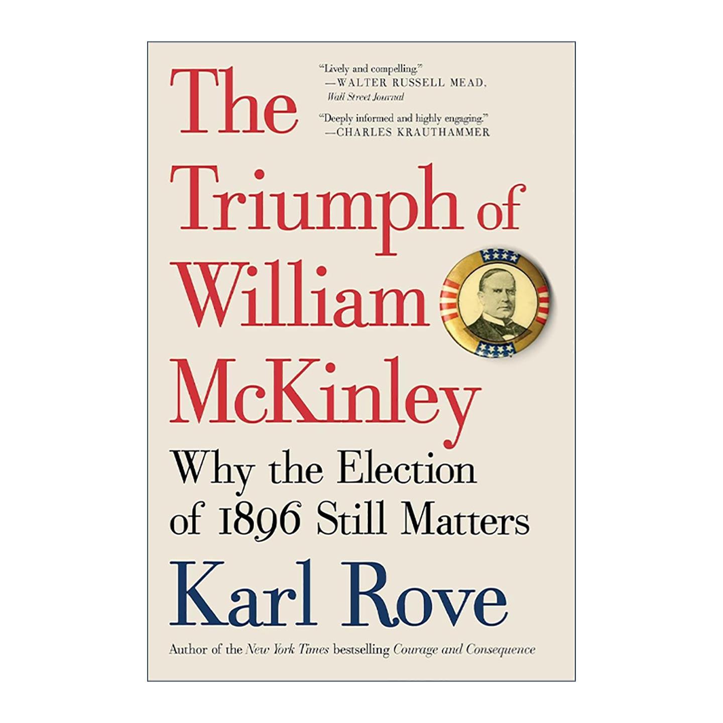 英文原版 The Triumph of William McKinley 威廉·麦金利的胜利 为何1896年大选至今仍重要 英文版 进口英语原版书籍
