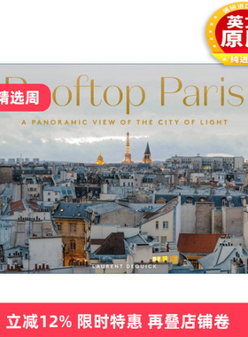 英文原版 Rooftop Paris 巴黎屋顶 光之城全景摄影 法国摄影师laurent Dequick 建筑人文景观 精装艺术图册 进口英语原版书籍