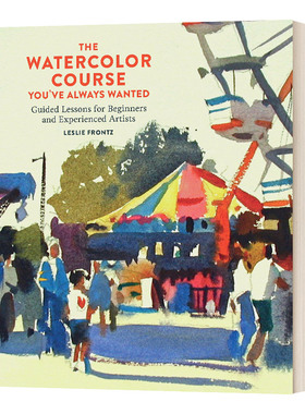 英文原版 The Watercolor Course You've Always Wanted 你一直想要的水彩课程 初学者水彩课程 英文版 进口英语原版书籍