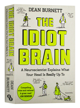 The Idiot BrainDean Burnett 英文原版 是我把你蠢哭了吗 神经科学家告诉你大脑在做什么迪安博内特 英文版 进口原版英语书籍