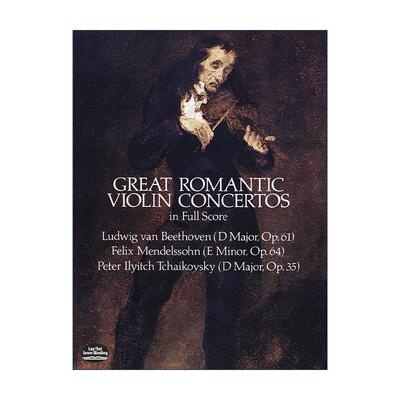 英文原版 Great Romantic Violin Concertos in Full Score 伟大的浪漫小提琴协奏曲全谱 贝多芬 英文版 进口英语原版书籍