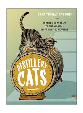 英文原版 Distillery Cats 酿酒厂的猫 鸡尾酒调制配方食谱指南 Bitters作者 精装 英文版 进口英语原版书籍