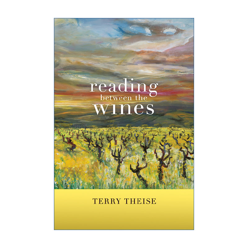 英文原版 Reading between the Wines With a New Preface 酒与酒之间 葡萄酒品鉴指南 詹姆斯·比尔德奖得主Terry Theise 英文版