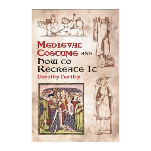 英文原版 Medieval Costume and How to Recreate It 中世纪服饰以及如何重现 服装设计 艺术 Dorothy Hartley 英文版 进口英语书