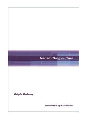 英文原版 Transmitting Culture 传播文化 文明史 哲学 图像的生与死作者雷吉斯?德布雷 英文版 进口英语原版书籍