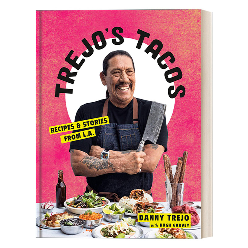 英文原版 Trejo's Tacos 特雷霍的墨西哥卷饼 洛杉矶的食谱和故事 Danny Trejo 精装 英文版 进口英语原版书籍