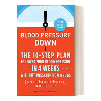 英文原版 Blood Pressure Down 降低血压 4周内降低血压的10步计划 不需要处方药 Janet Bond Brill 英文版 进口英语原版书籍