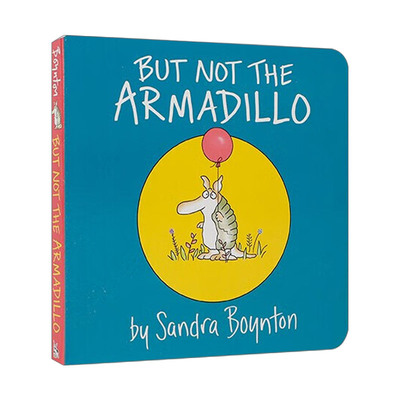 英文原版绘本 But Not the Armadillo 不是犰狳 铠鼠 Boynton Sandra 英文版 进口英语原版书籍