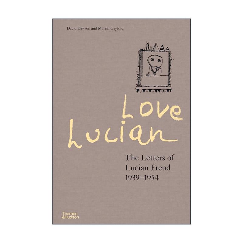 英文原版 Love Lucian The Letters of Lucian Freud 1939–1954 卢西安·弗洛伊德的书信精装 英文版 进口英语原版书籍