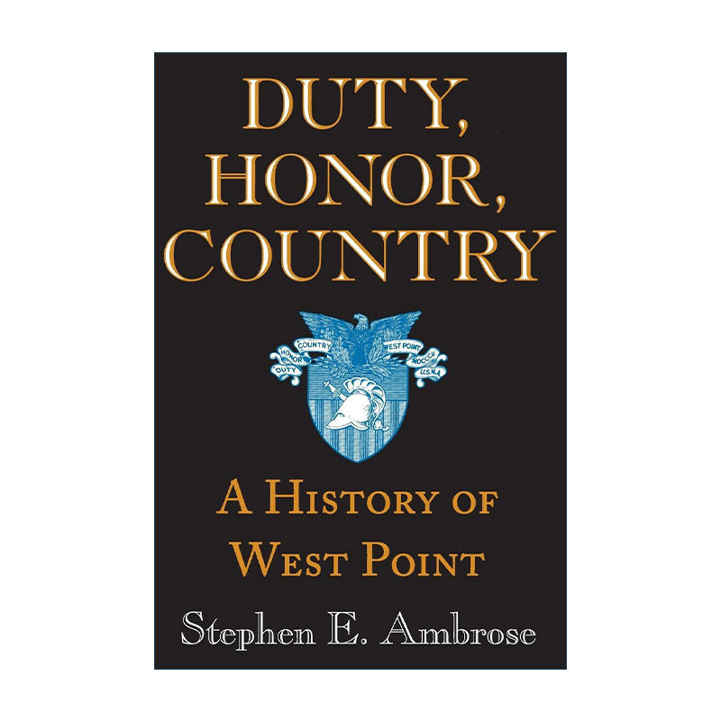 英文原版 Duty Honor Country 责任荣誉国家 西点军校史 Stephen E. Ambrose 英文版 进口英语原版书籍