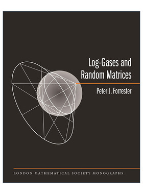 英文原版Log Gases and Random Matrices LMS-34 London Mathematical Society Monographs 对数气体和随机矩阵Peter J. Forrester