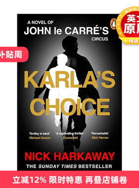 英文原版 Karla's Choice 卡拉的抉择 约翰勒卡雷史迈利系列新小说 Nick Harkaway著 英文版 进口英语原版书籍