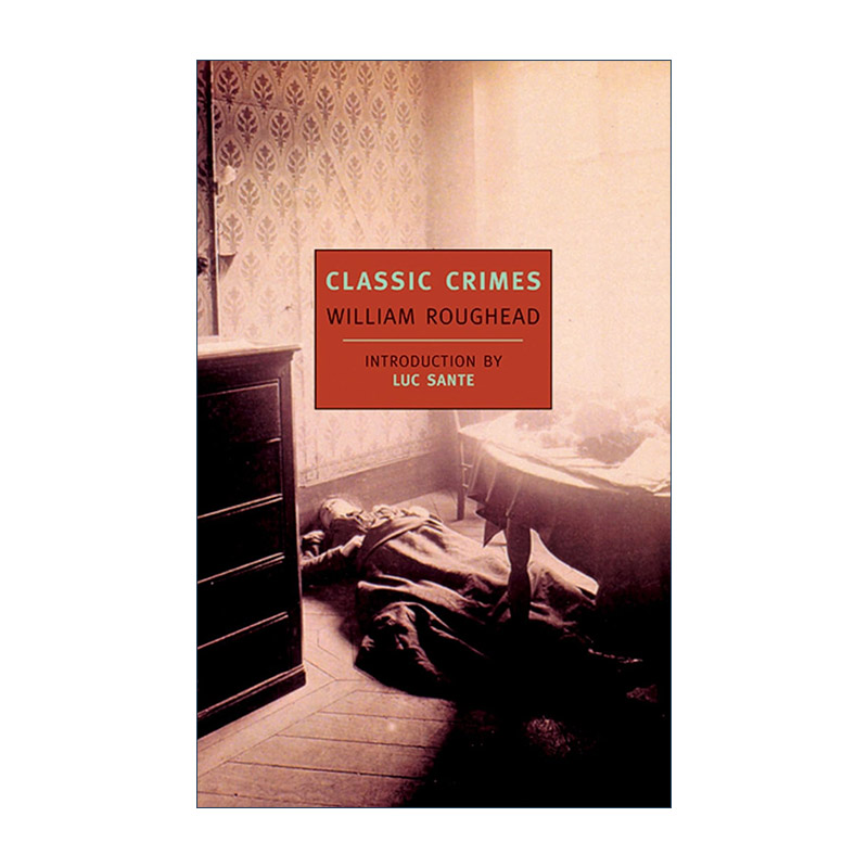 英文原版 Classic Crimes New York Review Books Classics经典犯罪历史犯罪学专家William Roughead英文版进口英语原版书籍-封面