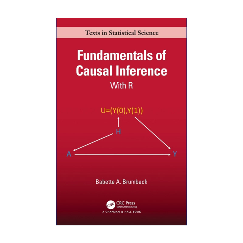 英文原版 Fundamentals of Causal Inference 运用R语言的因果推理 弗罗里达大学生物统计学系教授Babette Brumback 精装 进口书