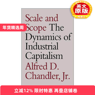英文原版 Scale and Scope 规模与范围 工业资本主义的原动力 艾尔弗雷德·D·钱德勒 英文版 进口英语原版书籍
