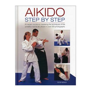 英文原版 Aikido 合气道步步通 500张实拍照片精讲刚柔并济的武道 精装 英文版 进口英语原版书籍