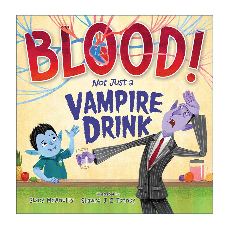 英文原版 Blood! Not Just a Vampire Drink 血液可不止是吸血鬼的饮料 精装绘本 英文版 进口英语原版书籍