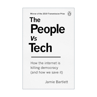 英文原版 The People vs Tech 人类的明日之战 科技和大数据如何支配我们的生活 Jamie Bartlett 英文版 进口英语原版书籍