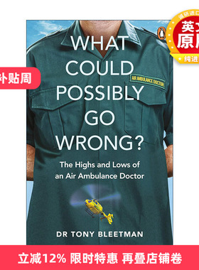 英文原版 What Could Possibly Go Wrong 空中救护车医生的惊险人生 真实医疗故事 英文版 进口英语原版书籍