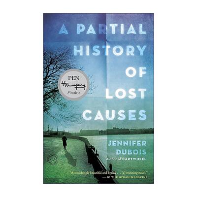 英文原版 A Partial History of Lost Causes 失败事业的局部史 笔会 海明威奖入围 Jennifer duBois 英文版 进口英语原版书籍