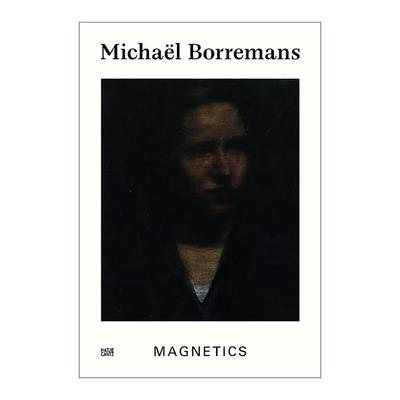 英文原版 Michael Borremans Magnetics 比利时画家 米歇尔·博伊曼斯 磁学 英文版 进口英语原版书籍
