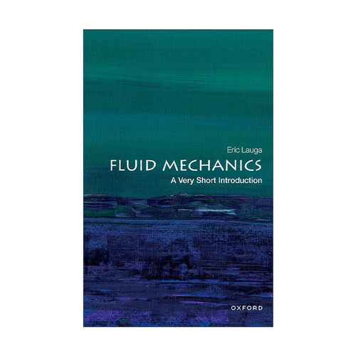 英文原版 Fluid Mechanics A Very Short Introduction 流体力学 牛津通识读本系列 英文版 进口英语原版书籍