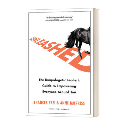 英文原版 Unleashed The Unapologetic Leader s Guide释放毫无歉意的领导者给你周围每个人的指导精装英文版进口原版书籍