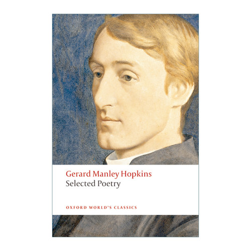 英文原版 Selected Poetry 杰拉尔德·曼利·霍普金斯诗选 牛津世界经典系列 英文版 进口英语原版书籍