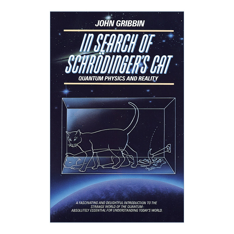 英文原版 In Search of Schrodinger's Cat 寻找薛定谔的猫 量子物理的奇异世界 量子物理和真实性 John Gribbin进口英语原版书籍