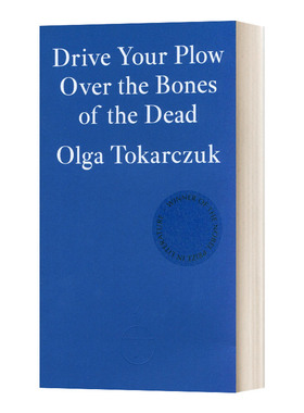 英文原版 Drive Your Plow Over the Bones of the Dead 糜骨之壤 奥尔加·托卡尔丘克 诺贝尔文学奖得主 Olga Tokarczuk英文版