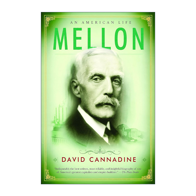 英文原版 Mellon梅隆一个美国金融政治家的人生传记 David Cannadine英文版进口英语原版书籍