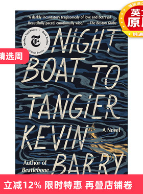 英文原版 Night Boat to Tangier 开往丹吉尔的夜船 同名电影原著 尼爱尔兰文学奖得主Kevin Barry凯文巴利 英文版 进口英语原版书