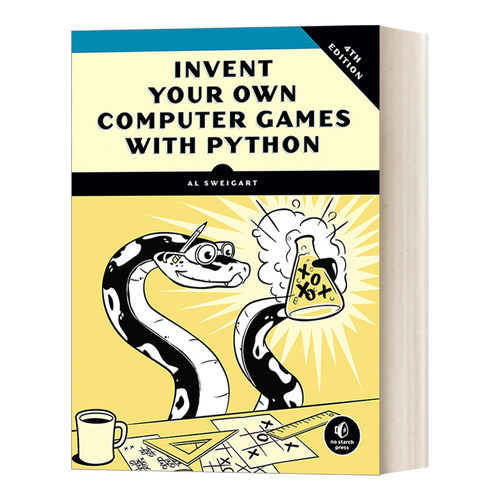 英文原版 Invent Your Own Computer Games with Python  4th Edition Python游戏编程快速上手 第四版 Al Sweigart