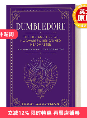英文原版 Dumbledore The Life and Lies of Hogwarts's Renowned Headmaster 邓布利多 霍格沃茨知名校长的生活与谎言 精装