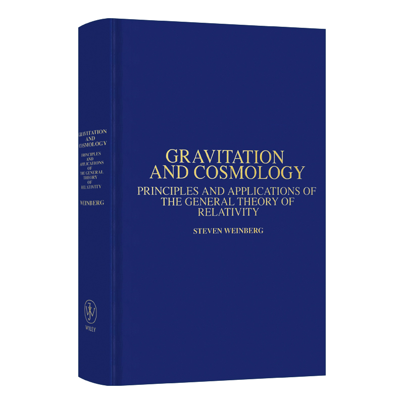 英文原版 Gravitation and Cosmology 引力和宇宙学 广义相对论的原理和应用 精装 史蒂文·温伯格 英文版 进口英语原版书籍