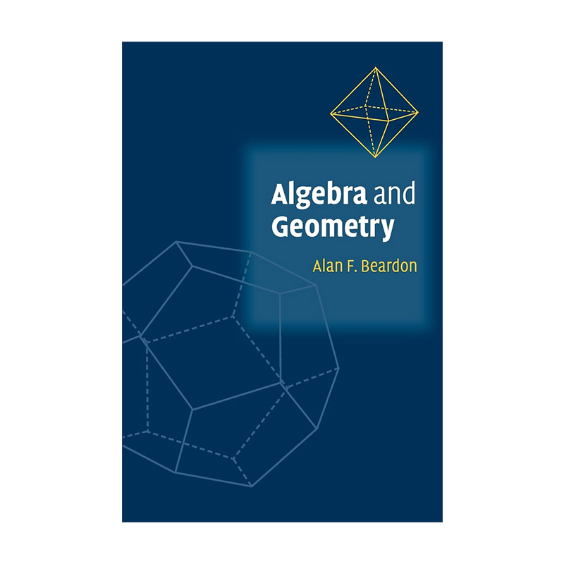 英文原版 Algebra and Geometry 代数与几何 Alan F. Beardon 剑桥本科数学书单 英文版 进口英语原版书籍
