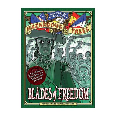 英文原版 Blades of Freedom Nathan Hale's Hazardous Tales 010 内森·黑尔危险故事集10 自由之刃 路易斯安那购地案 历史科普