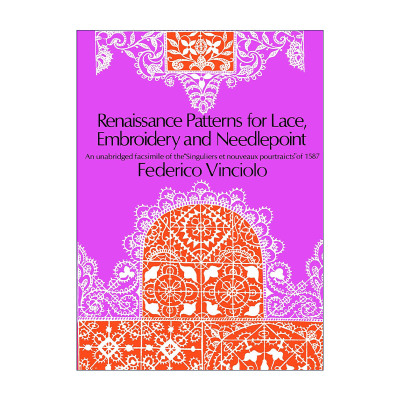 英文原版 Renaissance Patterns for Lace Embroidery and Needlepoint 文艺复兴时期的蕾丝 刺绣 针绣花边图案 装饰设计 英文版