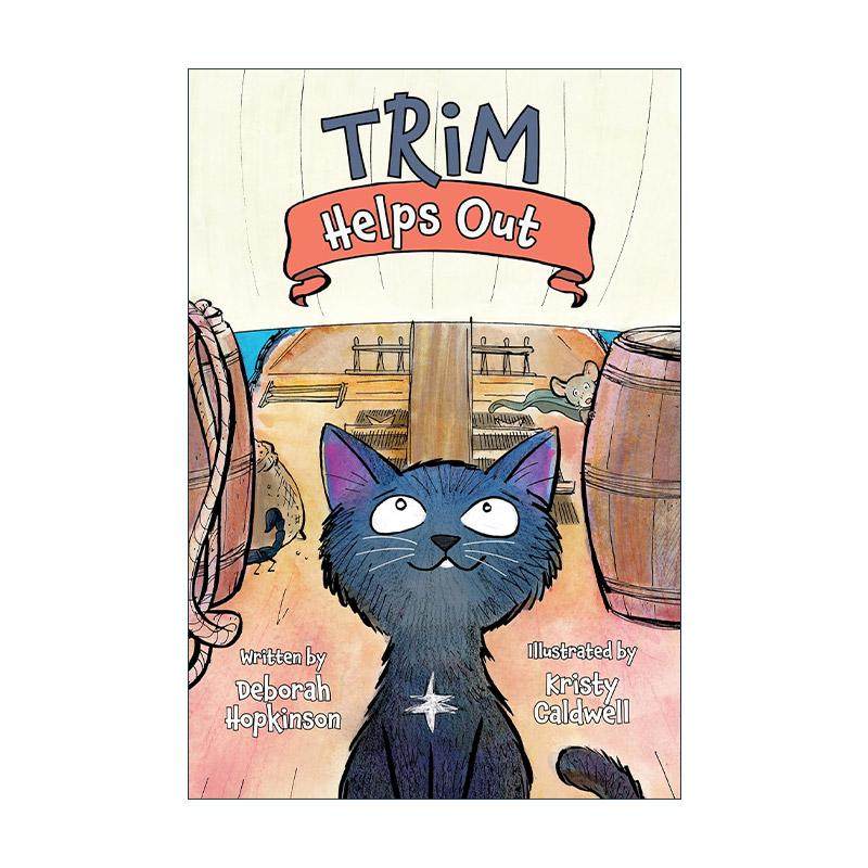 英文原版 Trim Helps Out Adventures of Trim 特里姆历险记系列 帮上忙了 航海猫 儿童章节桥梁故事书 Deborah Hopkinson 英文版