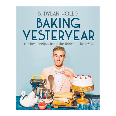 英文原版 Baking Yesteryear 烘焙昔日 20世纪初到80年代的烘焙食谱 精装 英文版 进口英语原版书籍