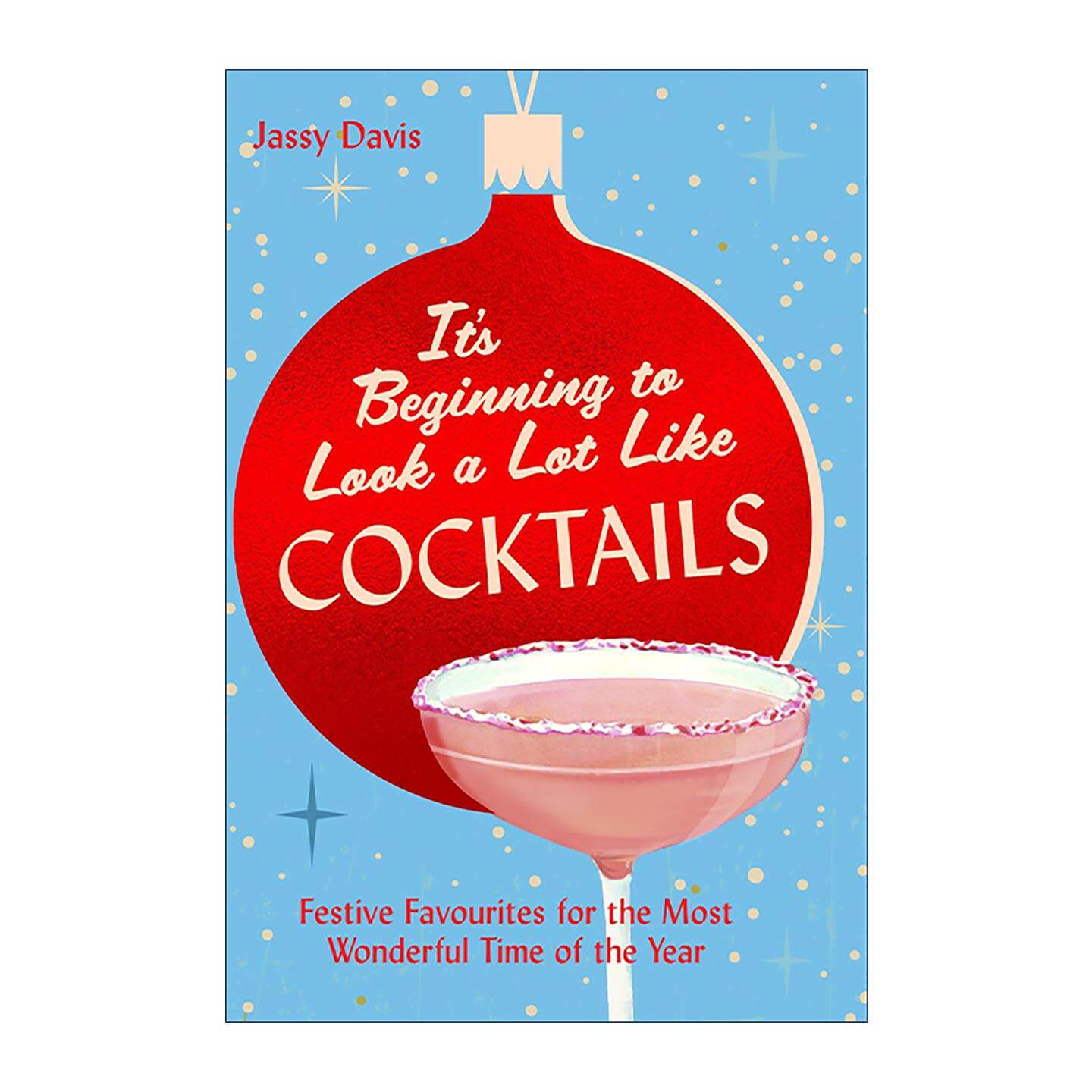 英文原版 It's Beginning to Look a Lot Like Cocktails 节日气氛鸡尾酒制作指南 60种独特鸡尾酒配方 英文版 进口英语原版书籍